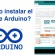 ¿Cómo instalar IDE de Arduino?